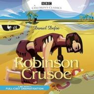 Robinson Crusoe di Daniel Defoe edito da BBC Radio