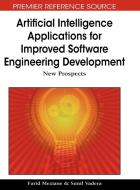 Artificial Intelligence Applications for Improved Software Engineering Development edito da Business Science Reference
