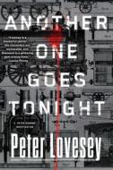 Another One Goes Tonight di Peter Lovesey edito da Soho Crime