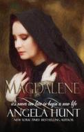 Magdalene: Large Print Edition di Angela Hunt edito da CHRISTIAN WRITERS GUILD