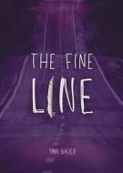 The Fine Line di Tina Bauer edito da BOOKBABY