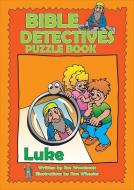 Bible Detectives Luke di Ros Woodman edito da Christian Focus Publications Ltd