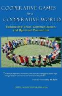 Cooperative Games for a Cooperative World di Dada Maheshvarananda edito da Innerworld Publications