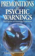 Premonitions and Psychic Warnings di Edrick Thay edito da Ghost House Publishing