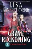 Grave Reckoning di Lisa Silverthorne edito da Elusive Blue Fiction