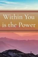 Within You is the Power di Henry Thomas Hamblin edito da Z & L Barnes Publishing