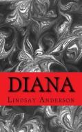 Diana di Lindsay Anderson edito da Createspace Independent Publishing Platform