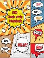 Kid Comic Strip Notebook: Cartooning Comic Panel for Drawing Your Own Comics, Draw the Idea and Design Sketchbook for Kid and Teen di Caroline Perkins edito da Createspace Independent Publishing Platform