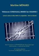 Violences conjugale, brisez les chaînes ! di Martine Ménard edito da Books on Demand
