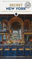 Secret New York - Hidden Bars & Restaurants di Michelle Young, Laura Itzkowitz, Hannah Frishberg edito da JONGLEZ PUB