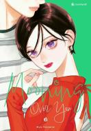 Mooning Over You - Band 6 di Mika Yamamori edito da Kazé Manga
