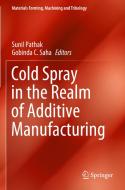 Cold Spray in the Realm of Additive Manufacturing edito da Springer International Publishing