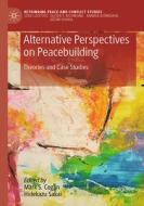 Alternative Perspectives on Peacebuilding edito da Springer International Publishing
