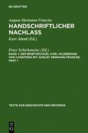 Der Briefwechsel Carl Hildebrand Von Cansteins Mit August Hermann Francke edito da Walter de Gruyter