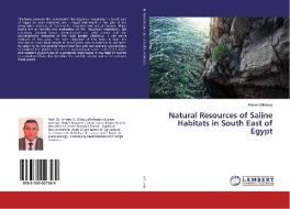 Natural Resources of Saline Habitats in South East of Egypt di Ahmed Elkhouly edito da LAP Lambert Academic Publishing