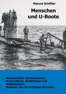 Menschen und U-Boote di Manuel Schiffler edito da tredition