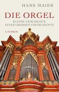 Die Orgel di Hans Maier edito da Beck C. H.