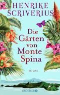 Die Gärten von Monte Spina di Henrike Scriverius edito da Droemer Taschenbuch