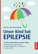 Unser Kind hat Epilepsie di Ulrich Brandl edito da Trias