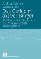 Das Geflecht aktiver Bürger di Andreas Dörner, Ludgera Vogt edito da VS Verlag für Sozialw.