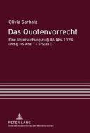 Das Quotenvorrecht di Olivia Sarholz edito da Lang, Peter, Gmbh, Internationaler Verlag Der Wissenschaften