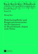 Wahrheitspflicht und Kooperationsmaxime im Zivilprozess in Deutschland, Japan und China di Zhong Ren edito da Lang, Peter GmbH