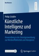 Künstliche Intelligenz und Marketing di Philip Schäfer edito da Springer-Verlag GmbH