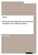 Der kategorische Imperativ unter Honneths Perspektive des reflexiven Rechts di Anonym edito da GRIN Publishing