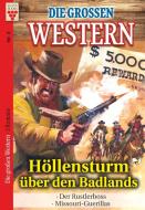 Die großen Western Nr.3: Höllensturm über den Badlands / Der Rustlerboss / Missouri-Guerillas di Howard Duff R. S. Stone edito da Kelter Abo GmbH & Co. KG