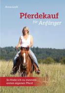 Pferdekauf für Anfänger di Anna Leyk edito da Books on Demand