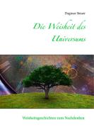 Die Weisheit des Universums di Dagmar Steuer edito da Books on Demand