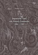 Japanische Titel von Dantes Commedia 1886-1901 di Freddy Litten edito da Books on Demand