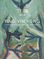 Ting Yin Yung di The Li Ching Cultural and Educational Foundation edito da Hatje Cantz Verlag GmbH