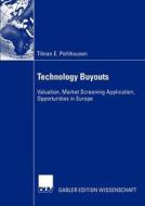 Technology Buyouts di Tilmann Pohlhausen edito da Deutscher Universitätsverlag