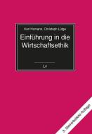 Einführung in die Wirtschaftsethik. di Karl Homann, Christoph Lütge edito da Lit Verlag