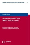 Direktinvestitionen nach Mittel- und Osteuropa di Annabel Oelmann edito da Nomos Verlagsges.MBH + Co