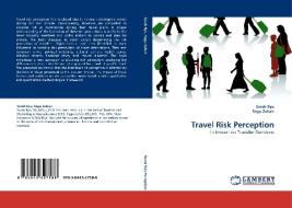 Travel Risk Perception di Sarah Ryu, Segu Zuhair edito da LAP Lambert Acad. Publ.