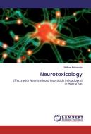 Neurotoxicology di Nellore Kishandar edito da LAP Lambert Academic Publishing