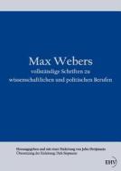 Max Webers Vollst Ndige Schriften Zu Wissenschaftlichen Und Politischen Berufen edito da Europ Ischer Hochschulverlag Gmbh & Co. Kg