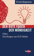 Der Rote Faden der Mündigkeit di Erwin Jürgensen edito da Papyrossa Verlags GmbH +