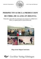 Perspectivas de la produccione de fibra de llama en Bolivia di Javier Delgado edito da Cuvillier Verlag