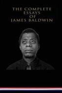 The Complete Essays of James Baldwin di James Baldwin edito da Lyle Stuart