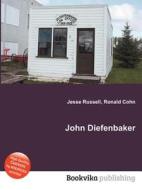 John Diefenbaker di Jesse Russell, Ronald Cohn edito da Book On Demand Ltd.