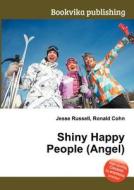 Shiny Happy People (angel) edito da Book On Demand Ltd.