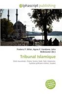 Tribunal Islamique di #Miller,  Frederic P.