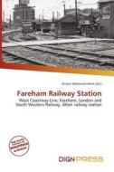 Fareham Railway Station edito da Dign Press