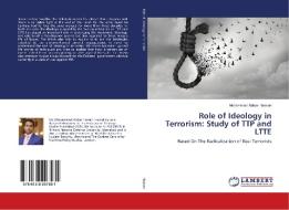 Role of Ideology in Terrorism: Study of TTP and LTTE di Muhammad Abbas Hassan edito da LAP Lambert Academic Publishing