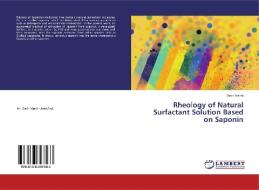 Rheology of Natural Surfactant Solution Based on Saponin di Dadri Vishal edito da LAP Lambert Academic Publishing