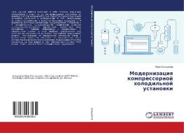 Modernizaciya kompressornoj holodil'noj ustanovki di Ivan Bel'djugov edito da LAP Lambert Academic Publishing