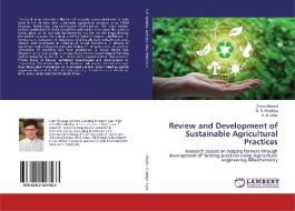 Review and Development of Sustainable Agricultural Practices di Dhyey Mavani, B. A. Golakiya, A. A. Vyas edito da LAP Lambert Academic Publishing